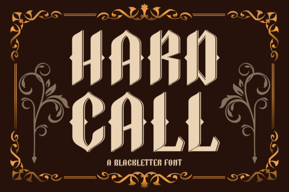 Hard Call: A Bold Blackletter Font for Digital Branding