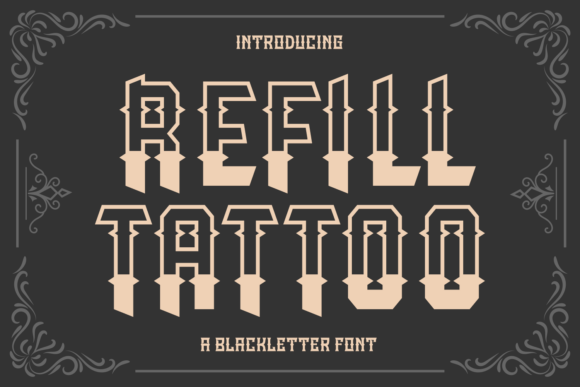 Refill Tattoo: A Blackletter Font for Modern Web Design